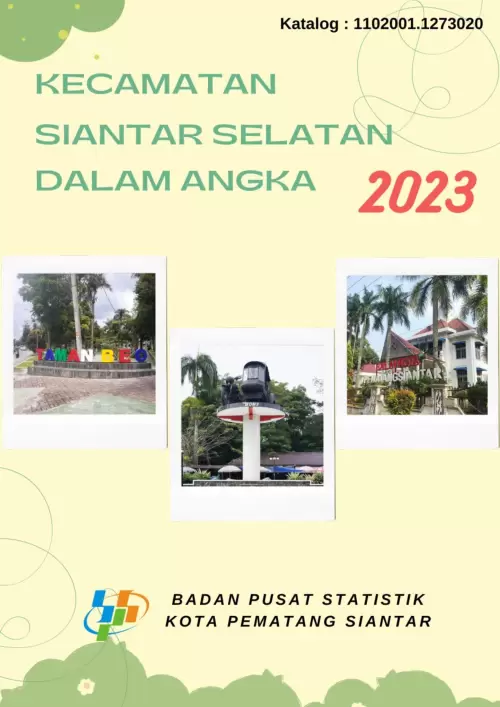 Kecamatan Siantar Selatan Dalam Angka 2023